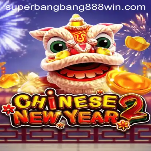 Discover the Exciting World of CHINESENEWYEAR2