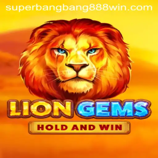 Discover LionGems: A Thrilling Adventure in the World of Superbangbang888